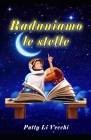Raduniamo le stelle By Flavia Di Franco (Editor), Patty Li Vecchi Cover Image