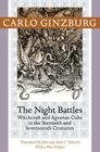 Night Battles: Witchcraft and Agrarian Cults in the Sixteenth and Seventeenth Centuries By Carlo Ginzburg, John Tedeschi (Translator), Anne C. Tedeschi (Translator) Cover Image