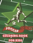 Soccer Coloring Books For Kids: Stars of World Soccer Coloring Book: Amazing Soccer Or Football Coloring Activity Book for Kids and Adults By Badi Publisher Cover Image
