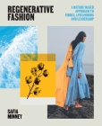 Regenerative Fashion By Safia Minney Cover Image