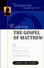 Exploring the Gospel of Matthew: An Expository Commentary (John Phillips Commentary) By John Phillips Cover Image