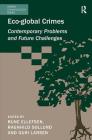Eco-global Crimes: Contemporary Problems and Future Challenges By Rune Ellefsen (Editor), Ragnhild Sollund Cover Image