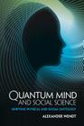 Quantum Mind and Social Science By Alexander Wendt Cover Image