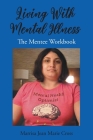 Living With Mental Illness: The Mentee Workbook By Marrisa Jean Marie Cross Cover Image
