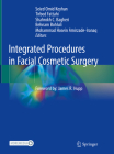 Integrated Procedures in Facial Cosmetic Surgery By Seied Omid Keyhan (Editor), Tirbod Fattahi (Editor), Shahrokh C. Bagheri (Editor) Cover Image