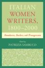 Italian Women Writers, 1800-2000: Boundaries, Borders, and Transgression By Patrizia Sambuco (Editor) Cover Image