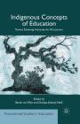 Indigenous Concepts of Education: Toward Elevating Humanity for All Learners (Postcolonial Studies in Education) Cover Image