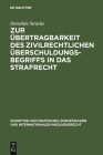 Zur Übertragbarkeit Des Zivilrechtlichen Überschuldungsbegriffs in Das Strafrecht By Dorothée Stracke Cover Image