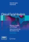 Clinical Facial Analysis: Elements, Principles, and Techniques By Fabio Meneghini, Paolo Biondi Cover Image