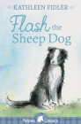 Flash the Sheep Dog (Kelpies) By Kathleen Fidler Cover Image