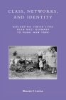 Class, Networks, and Identity: Replanting Jewish Lives from Nazi Germany to Rural New York Cover Image
