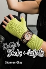 Knitgrrl Socks & Mitts By Shannon Okey Cover Image