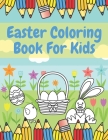 Easter Coloring Book For Kids: Full of Easter Eggs And Cute Bunnies, Best Gift For Kids For Easter Time! By Colorful Art Cover Image