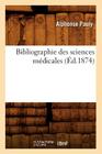 Bibliographie Des Sciences Médicales (Éd.1874) By Alphonse Pauly Cover Image