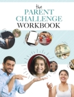 The Parent Challenge Workbook Cover Image