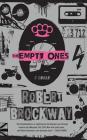 The Empty Ones (Vicious Circuit #2) By Robert Brockway, Scott Merriman (Read by), Emily Foster (Read by) Cover Image