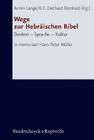 Wege Zur Hebraischen Bibel: Denken - Sprache - Kultur. in Memoriam Hans-Peter Muller (Forschungen Zur Religion Und Literatur Des Alten Und Neuen T #228) Cover Image