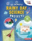30-Minute Rainy Day Science Projects Cover Image