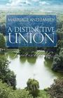 Marriage and Family: A distinctive union Cover Image