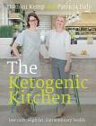 The Ketogenic Kitchen: Low Carb. High Fat. Extraordinary Health. By Domini Kemp, Patricia Daly Cover Image