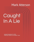 Caught In A Lie: Second Edition By Mark Allen Atterson Cover Image