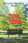 Think Tanka: vision in verse By Annette Rochelle Aben Cover Image