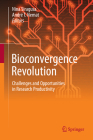 Bioconvergence Revolution: Challenges and Opportunities in Research Productivity Cover Image