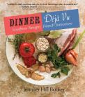 Dinner Déjà Vu: Southern Tonight, French Tomorrow Cover Image