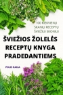 Sviezios Zoleles ReceptŲ Knyga Pradedantiems By Polis Raila Cover Image