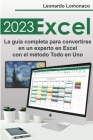 Excel 2023: La guía completa para convertirse en un experto en Excel con el método Todo en Uno Cover Image