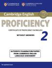 Cambridge English Proficiency 2 Student's Book Without Answers: Authentic Examination Papers from Cambridge English Language Assessment (Cpe Practice Tests) By Various (Other) Cover Image