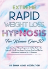 Extreme Rapid Weight Loss Hypnosis For Women Over 30 Cover Image