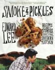 Smoke and Pickles: Recipes and Stories from a New Southern Kitchen Cover Image