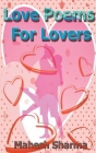 Love Poems for Lovers By Mahesh Sharma Cover Image