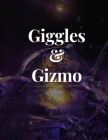 Giggles and Gizmo: 