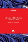Advances in Microfluidics and Nanofluids By S. M. Sohel Murshed (Editor) Cover Image
