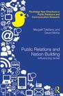 Public Relations and Nation Building: Influencing Israel By Margalit Toledano, David McKie Cover Image