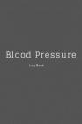 Blood Pressure Log Book: The perfect charcoal grey note book to track your pressure, pulse and notes. By Magicsd Designs Journals Cover Image