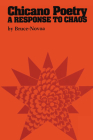 Chicano Poetry: A Response to Chaos By Juan Bruce-Novoa Cover Image