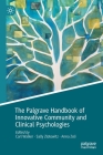 The Palgrave Handbook of Innovative Community and Clinical Psychologies By Carl Walker (Editor), Sally Zlotowitz (Editor), Anna Zoli (Editor) Cover Image