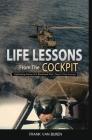Life Lessons From The Cockpit: Captivating Stories Of a BlackHawk Pilot Tips For Your Success Cover Image