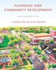 Planning and Community Development: A Guide for the 21st Century By Norman Tyler, PhD, FAICP, Robert M. Ward Cover Image