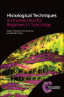 Histological Techniques: An Introduction for Beginners in Toxicology Cover Image