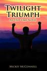 Twilight Triumph: An End Time Novel Cover Image