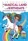 The Mystery of the Birthday Basher (The Magical Land of Birthdays #2) By Amirah Kassem Cover Image