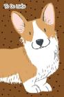 To-Do List Notebook For Dog Lovers Happy Corgi 5: 101 Pages of To Do Lists For You To Organize Your Life and Track What You Accomplish, Handy Compact By Bullet Journal Notebook Cover Image