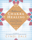 Advanced Chakra Healing: Four Pathways to Energetic Wellness and Transformation Cover Image