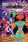 Creep It Under Wraps (Monster High School Spirits #2) By Adrianna Cuevas Cover Image