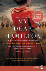 My Dear Hamilton: A Novel of Eliza Schuyler Hamilton By Stephanie Dray, Laura Kamoie Cover Image