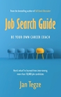 Job Search Guide: Be Your Own Career Coach By Jan Tegze Cover Image